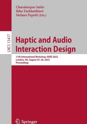 Haptic and Audio Interaction Design: 11th International Workshop